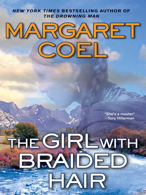 Title details for The Girl with Braided Hair by Margaret Coel - Available